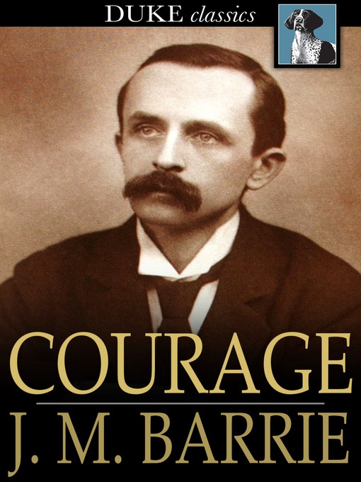 Title details for Courage by J. M. Barrie - Available